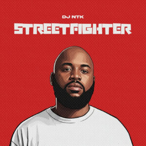 DJ NTK - Streetfighter